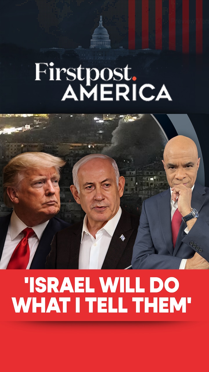 'Israel Will Do What I Tell Them' | Firstpost America