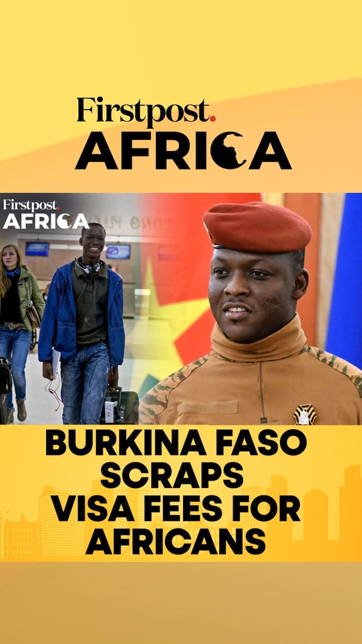 Burkina Faso: Junta Chief Traore Scraps Visa Fees for African Travellers | Firstpost Africa