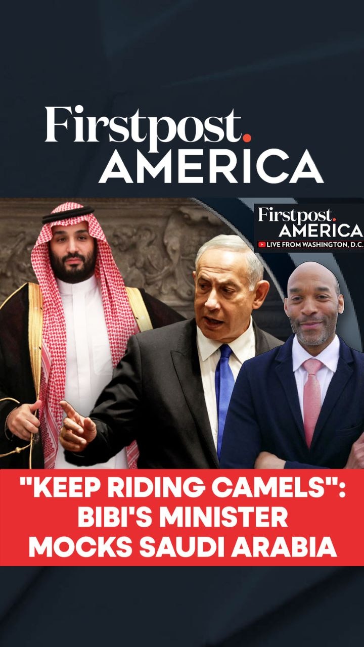 "Keep Riding Camels": Bibi's Minister Mocks Saudi Arabia | Firstpost America  "Keep Riding Camels": Bibi's Minister Mocks Saudi Arabia | Firstpost America