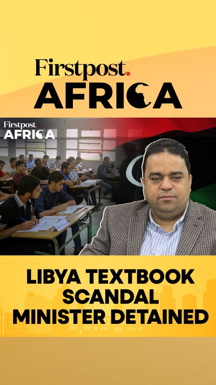 Libya: Education Minister Detained Over Textbook Scandal | Firstpost Africa