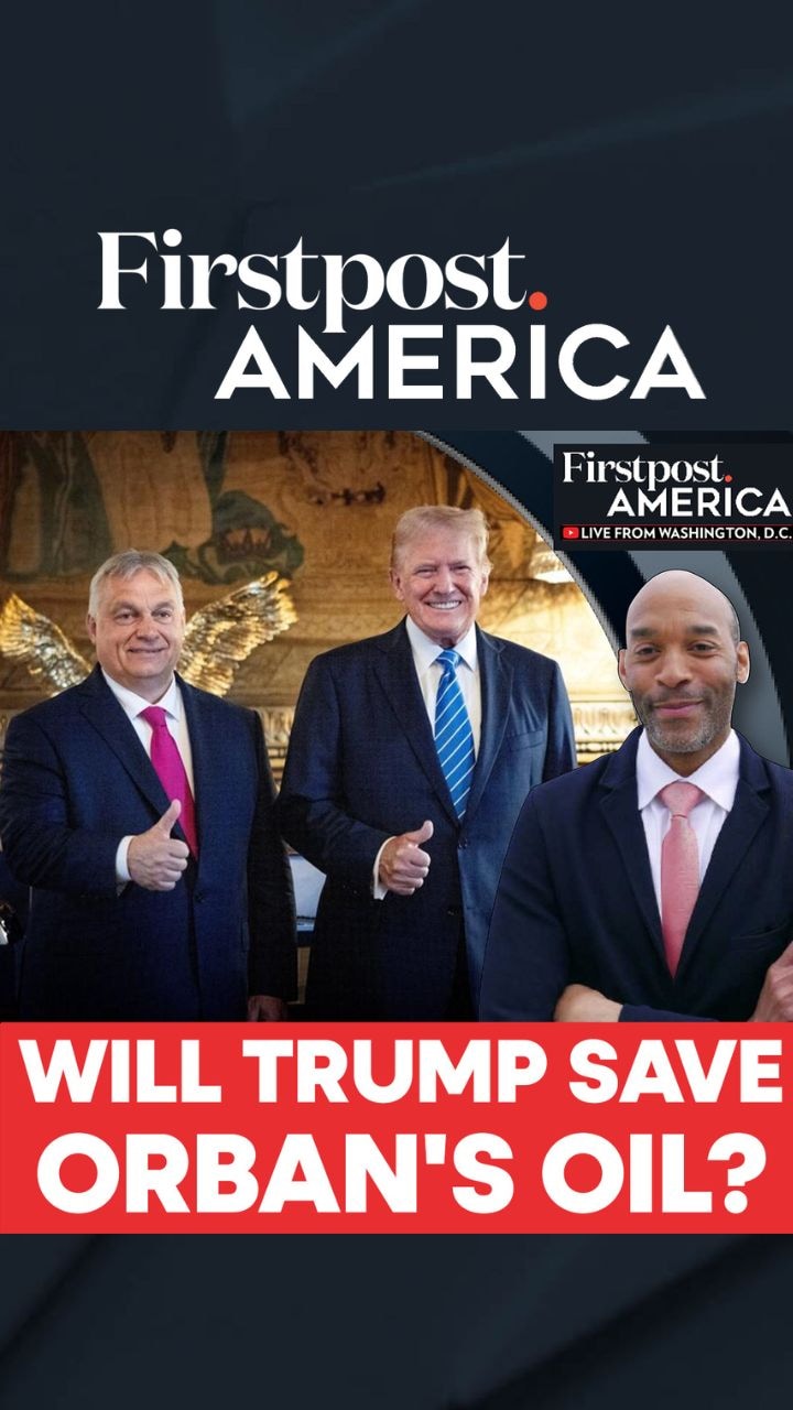 Will Trump Save Orban's Oil? | Firstpost America