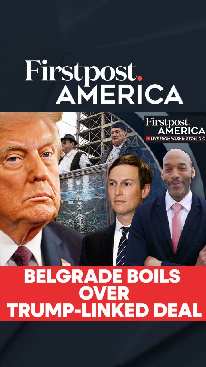 Belgrade Boils Over Trump-Linked Deal | Firstpost America 