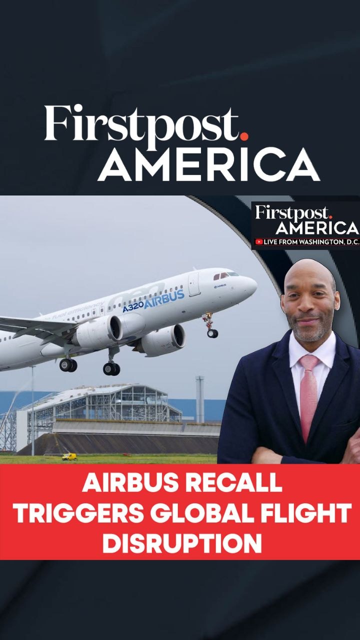 Airbus Recall Triggers Global Flight Disruption | Firstpost America 